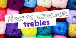 How to Crochet: trebles, with Rowan Yarns and Crafty Yarn