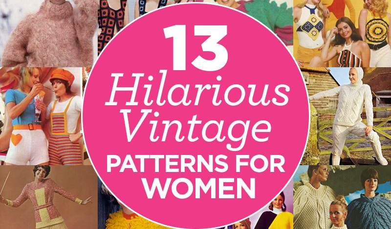 13 Hilarious Vintage Patterns for Women