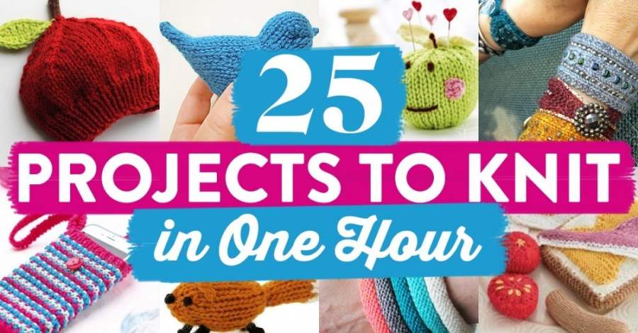25 Projects to Knit in One Hour