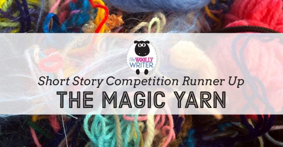 Short Story Competition RUNNER UP: The Magic Yarn