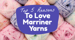 Top 5 Reasons To Love Marriner Yarns