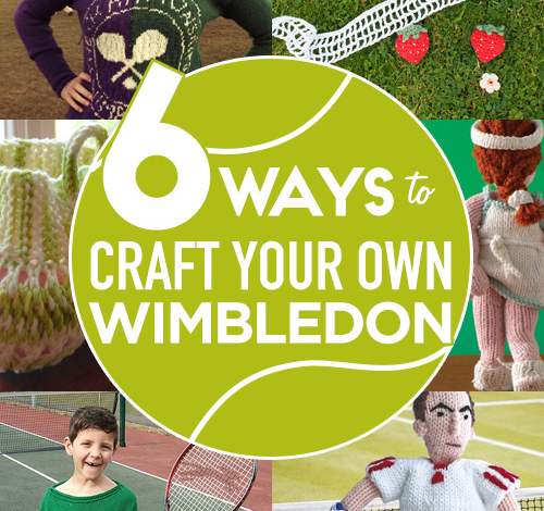 6 Ways to Craft Your Own Wimbledon