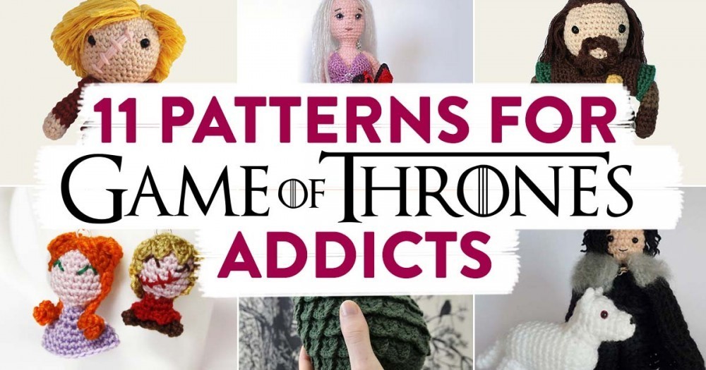 11 Patterns for Game of Thrones Addicts Top Crochet Pattern Blog