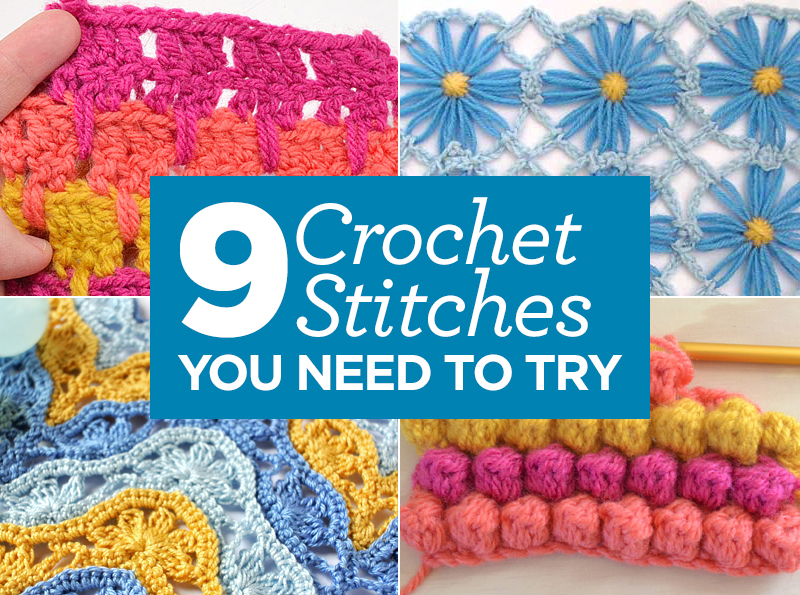 Crochet Stitches You Need To Try Top Crochet Pattern Blog
