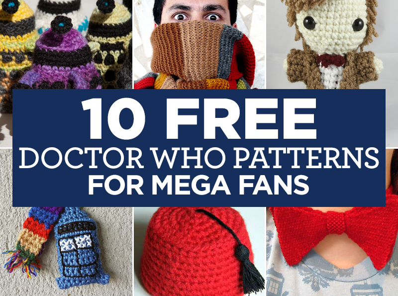 10 FREE Doctor Who Patterns For Mega Fans Top Crochet Patterns Blog