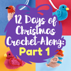 12 Days of Christmas Crochet-Along: Part One
