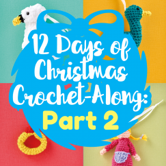 12 Days of Christmas Crochet-Along: Part Two