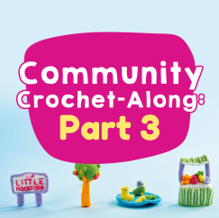 Community Crochet-Along: Part Three