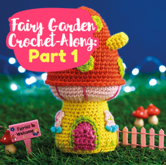 Fairy Garden Crochet-Along: Part One