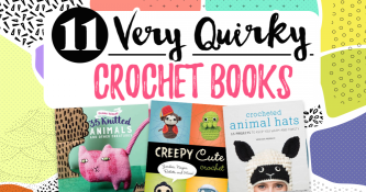 11 Very Quirky Crochet Books