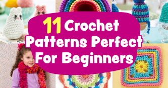 11 Crochet Patterns Perfect For Beginners