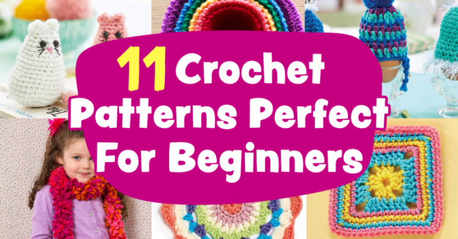 11 Crochet Patterns Perfect For Beginners