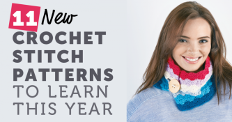 11 New Crochet Techniques to Learn This Year