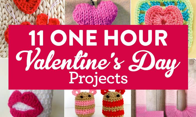 11 One Hour Valentine’s Projects