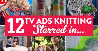 12 TV Ads Knitting Starred In