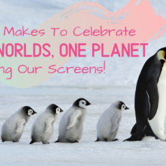 14 Cute Makes To Celebrate “Seven Worlds, One Planet” hitting our screens!