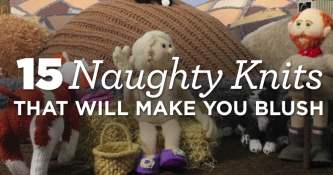 15 Naughty Knits That Will Make You Blush