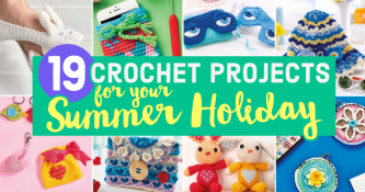 19 Crochet Projects For Your Summer Holiday