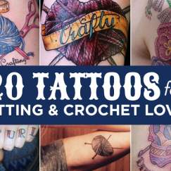 20 Tattoos For Knitting & Crochet Lovers