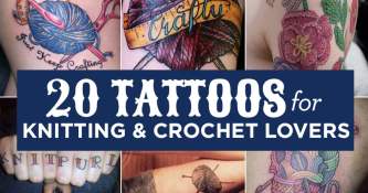 20 Tattoos For Knitting & Crochet Lovers