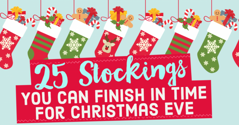 25 Stockings You Can Finish In Time For Christmas Eve 25 Stockings You Can Finish In Time For Christmas Eve