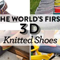 The World’s First 3D Knitted Shoes