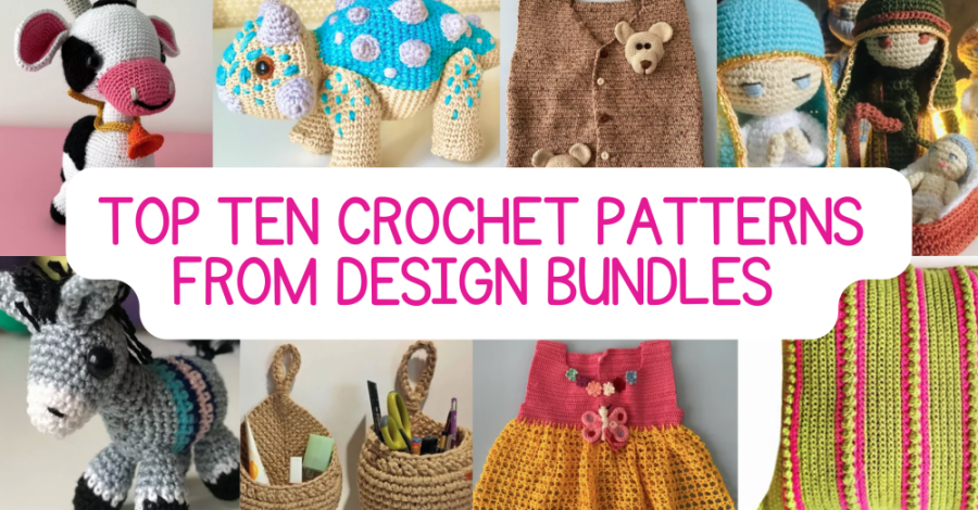 Top Ten Crochet Patterns from Design Bundles