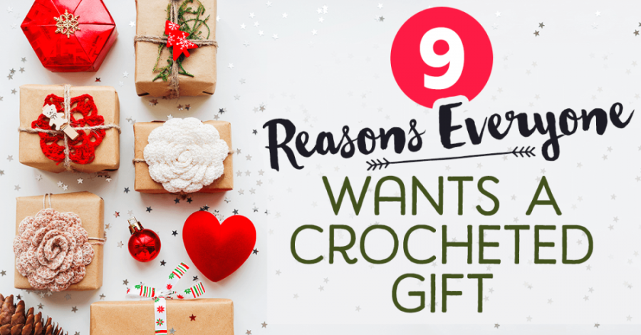 9 Reasons Everyone Wants A Crocheted Gift For Christmas
