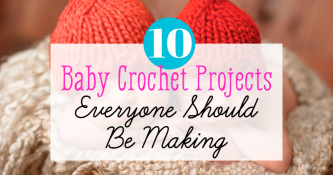Baby Crochet Projects Everyone Should Be Making