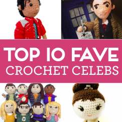 Top 10 Fave Crochet Celebs