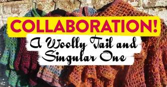 Collaboration! A Woolly Tail and SingularOne