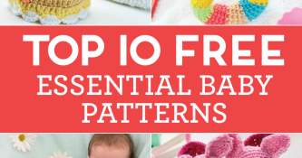 Top 10 FREE Essential Baby Patterns