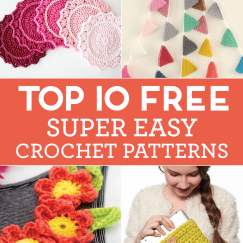 Top 10 FREE Super Easy Crochet Patterns