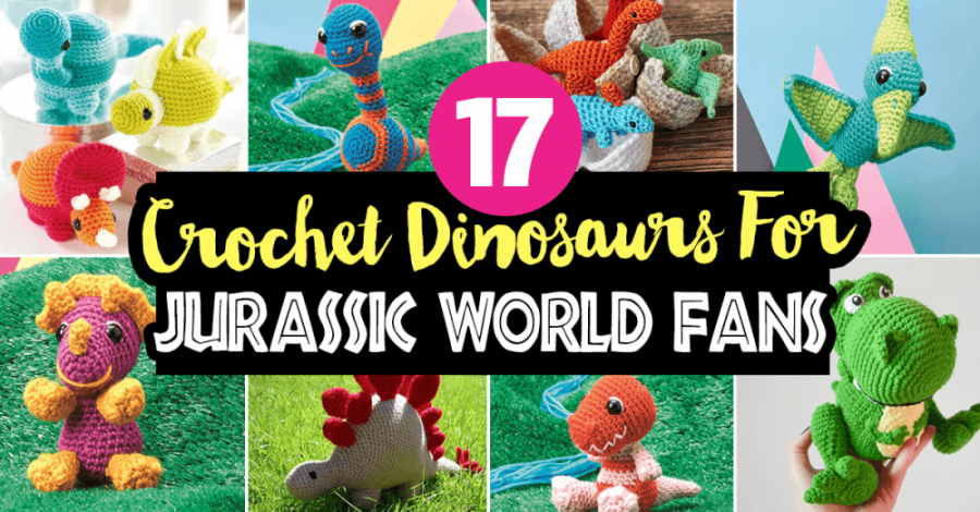 17 Crochet Dinosaurs For Jurassic World Fans