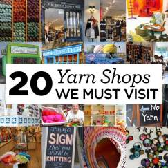 20 Yarn Shops We MUST Visit