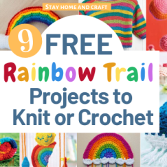 9 FREE Rainbow Trail Projects To Knit or Crochet