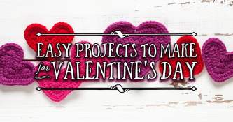 Easy Projects To Make For Valentine’s Day