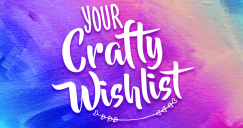 Your Crafty Wishlist