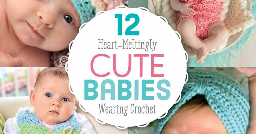 12 Heart-Meltingly Cute Babies Wearing Crochet