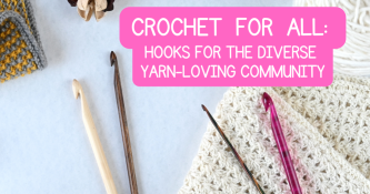 Crochet for All: Hooks for the Diverse Yarn-loving Community