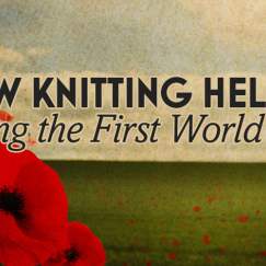 How Knitting Helped During The First World War
