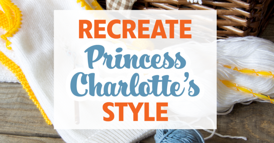 Recreate Princess Charlotte’s Style