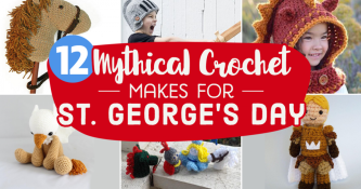 12 Mythical Crochet Makes for St. George’s Day