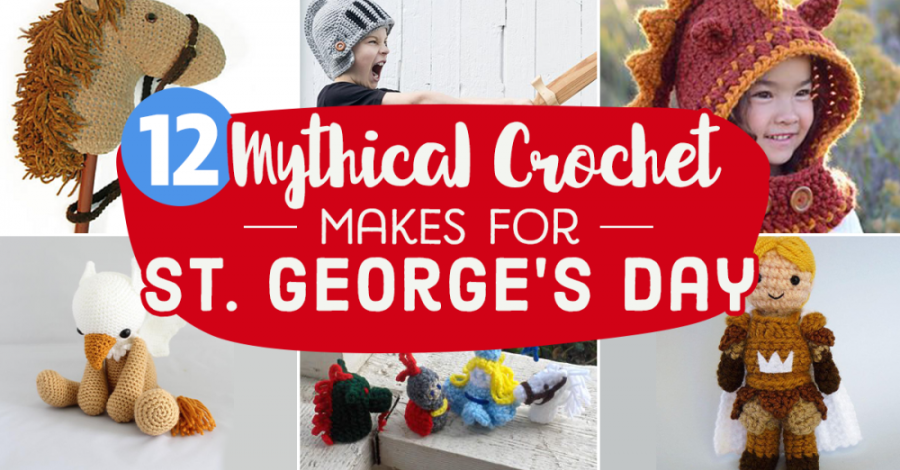 12 Mythical Crochet Makes for St. George’s Day