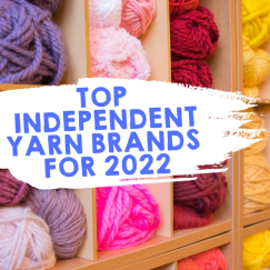 Top Independent Yarn Brands for 2022