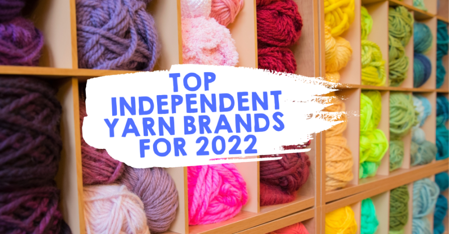 Top Independent Yarn Brands for 2022