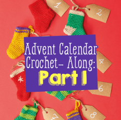 Advent Calendar Crochet-Along: Part One