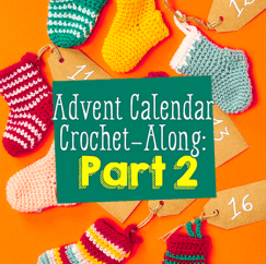 Advent Calendar Crochet-Along: Part Two