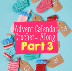 Advent Calendar Crochet-Along: Part Three