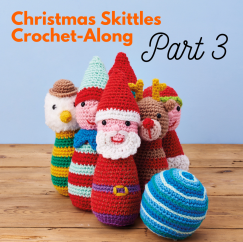 Christmas Skittles Crochet-Along: Part Three